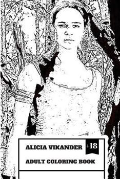 Paperback Alicia Vikander Adult Coloring Book: Famous Tomb Raider and Academy Award Winner, Hot Actress and Forbes Top Youth Actress Inspired Adult Coloring Boo Book