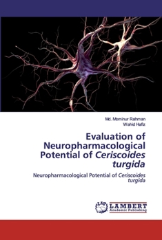 Evaluation of Neuropharmacological Potential of Ceriscoides turgida: Neuropharmacological Potential of Ceriscoides turgida