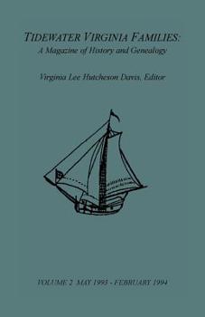 Tidewater Virginia Families: A Magazine of History and Genealogy, Volume 2, May 1993-Feb 1994