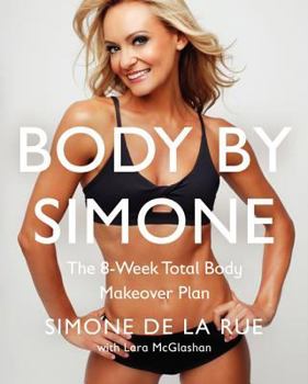 Hardcover Body by Simone: The 8-Week Total Body Makeover Plan Book