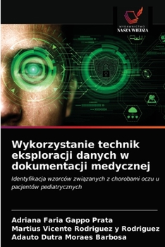 Paperback Wykorzystanie technik eksploracji danych w dokumentacji medycznej [Polish] Book