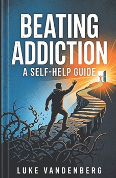 Paperback Beating Addiction: A Self-Help Guide Book