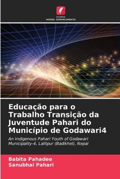 Paperback Educação para o Trabalho Transição da Juventude Pahari do Município de Godawari4 [Portuguese] Book
