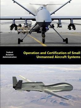 Paperback Operation and Certification of Small Unmanned Aircraft Systems Book