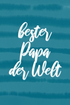 Paperback Bester PAPA der Welt: Geschenk f?r Papa, Notizbuch A5 Dotgrid, Soft Cover - Creme Seiten (6 x 9, 120 Seiten) [German] Book