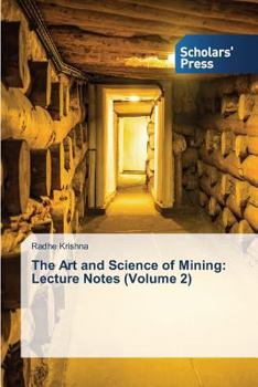 Paperback The Art and Science of Mining: Lecture Notes (Volume 2) Book
