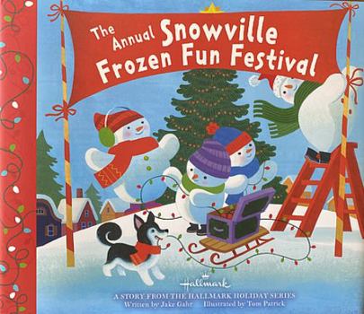 Hardcover The Annual Snowville Frozen Fun Festival Book