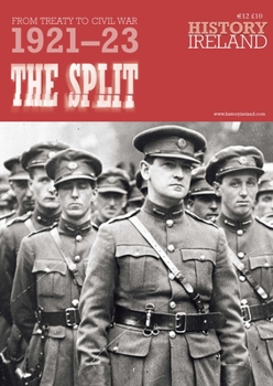 Paperback The Split: From Treaty to Civil War, 1921-23 Book