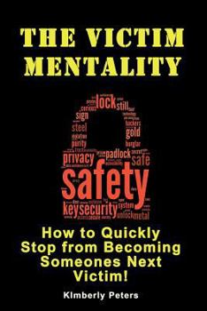 Paperback The Victim Mentality: How to Quickly Stop from Becoming Someones Next Victim Book