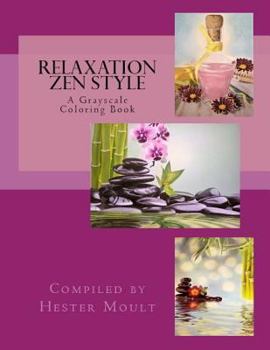 Paperback Relaxation - Zen Style: A Grayscale Coloring Book