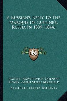 Paperback A Russian's Reply To The Marquis De Custine's, Russia In 1839 (1844) Book