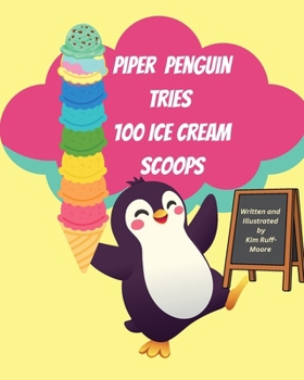 Paperback Piper Penguin Tries 100 Ice Cream Scoops Book