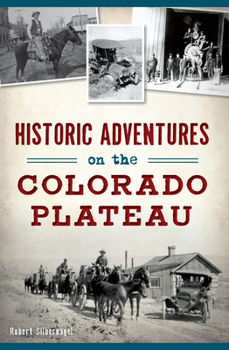 Paperback Historic Adventures on the Colorado Plateau Book