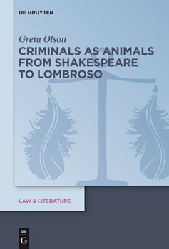 Hardcover Criminals as Animals from Shakespeare to Lombroso Book