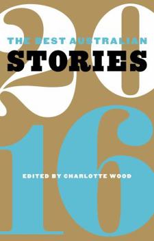 The Best Australian Stories 2016 - Book  of the Best Australian Stories