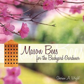 Paperback Mason Bees for the Backyard Gardener Book