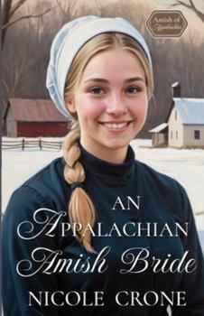 Paperback An Appalachian Amish Bride: An Amish Romance Novel Book