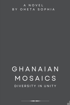 Paperback Ghanaian Mosaics: Diversity in Unity Book