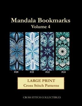 Paperback Mandala Bookmarks Volume 4: Large Print Cross Stitch Patterns Book