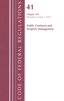 Paperback Code of Federal Regulations, Title 41 Public Contracts and Property Management 101, Revised as of July 1, 2022 Book