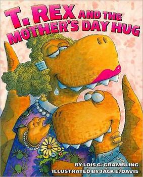 Paperback T. Rex and the Mother's Day Hug Book