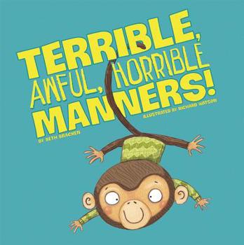 Terrible, Awful, Horrible Manners! - Book  of the Little Boost