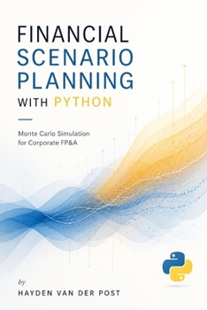 Financial Scenario Planning with Python: Monte Carlo Simulation for Corporate FP&A