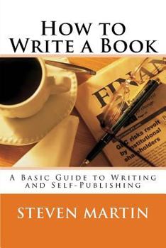 Paperback How to Write a Book: A Basic Guide to Writing and Self-Publishing Book
