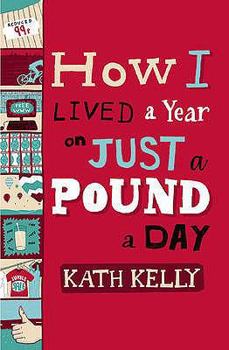 Paperback How I Lived a Year on Just a Pound a Day Book