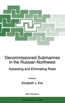 Hardcover Decommissioned Submarines in the Russian Northwest:: Assessing and Eliminating Risks Book