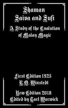 Paperback Shaman, Saiva, and Sufi: A Study of the Evolution of Malay Magic Book