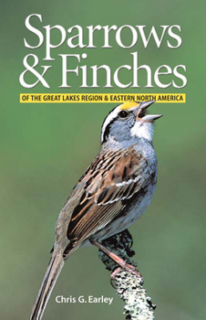 Paperback Sparrows and Finches of the Great Lakes Region and Book