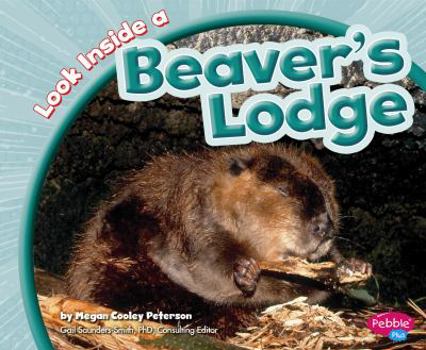 Hardcover Look Inside a Beaver's Lodge Book