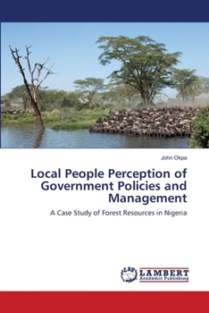 Local People Perception of Government Policies and Management: A Case Study of Forest Resources in Nigeria