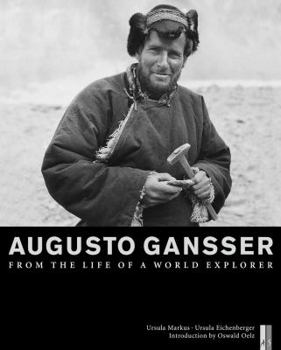Hardcover Augusto Gansser: From the Life of a World Explorer Book