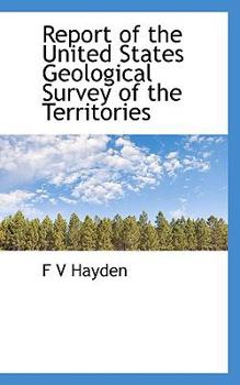 Paperback Report of the United States Geological Survey of the Territories Book