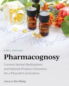 Paperback Pharmacognosy: Current Herbal Medications and Natural Product Chemistry for a PharmD Curriculum Book