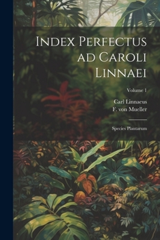 Paperback Index perfectus ad Caroli Linnaei: Species plantarum; Volume 1 [Latin] Book