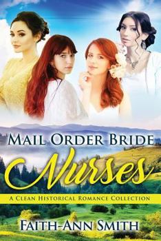 Paperback Mail Order Bride Nurses: A Clean Historical Romance Collection Book