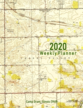 Paperback 2020 Weekly Planner: Camp Grant, Illinois (1949): Vintage Topo Map Cover Book