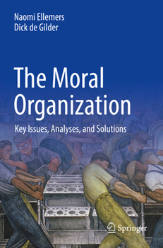 Paperback The Moral Organization: Key Issues, Analyses, and Solutions Book