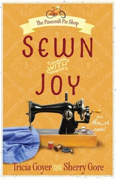 Sewn with Joy - Book #3 of the Pinecraft Pie Shop