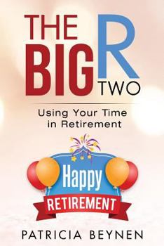 Paperback The Big R, Two: Using Your Time in Retirement Book