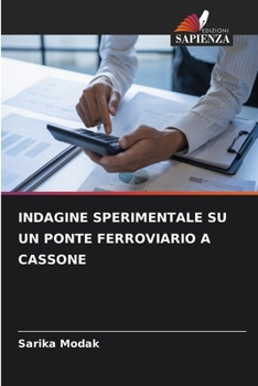 Indagine Sperimentale Su Un Ponte Ferroviario a Cassone (Italian Edition)