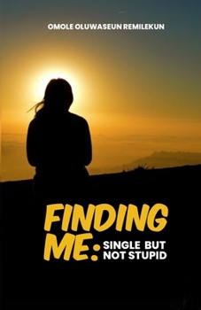 Paperback Finding Me: Single But Not Stupid Book
