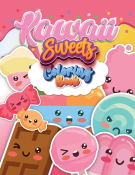 Paperback Kawaii sweets Coloring Book: Cute candy - My First book to color for baby Book