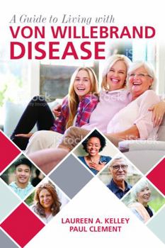 Paperback Guide to Living with Von Willebrand Disease Book