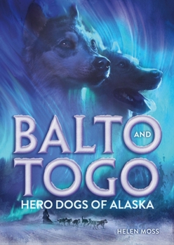 Paperback Balto and Togo: Hero Dogs of Alaska Book