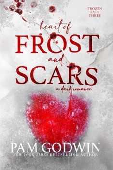 Heart of Frost and Scars (Frozen Fate) - Book #3 of the Frozen Fate