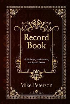 Paperback Record Book: of Birthdays, Anniversaries, and Special Events of Birthdays, Anniversaries, and Special Events (With additional lines Book